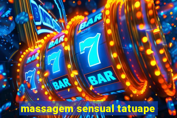 massagem sensual tatuape